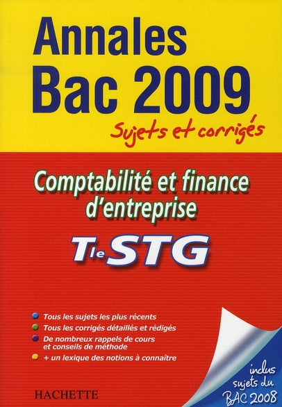 Annales bac; comptabilité et finance d'entreprise ; terminale STG (édition 2009) ; sujets et corrigés
