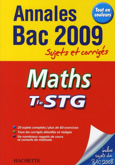 Annales bac ; mathématiques ; terminale STG (édition 2009) ; sujers et corrigés