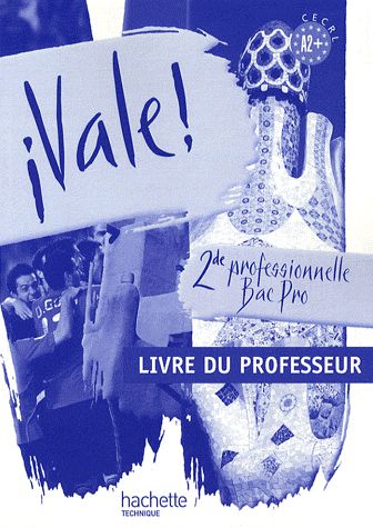 Vale ! 2nde professionnelle bac pro ; livre du professeur