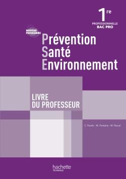 Prévention/santé/environnement ; 1ère professionnelle bac pro ; livre du professeur (édition 2010)