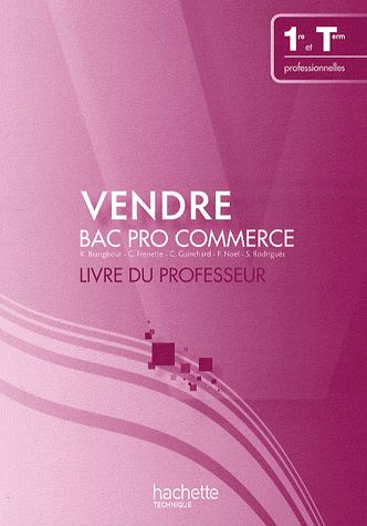 Vendre ; bac pro commerce ; livre du professeur