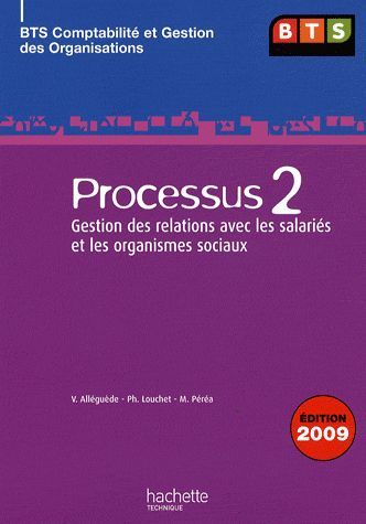 Processus 2 ; BTS CGO ; gestion des relations avec les salariés et les organismes sociaux ; livre de l'élève (édition 2009)