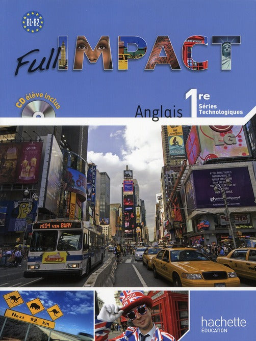 FULL IMPACT : anglais ; 1ère techno ; livre de l'élève (édition 2011)