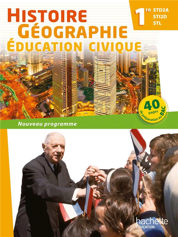 Histoire-géographie 1ère STD2a/STI2d/STL ; livre de l'élève (édition 2011)