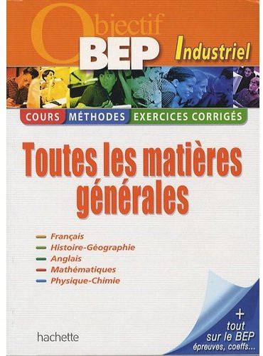 Objectif bac : toutes les matières ; BEP industriel