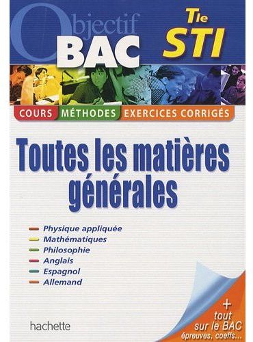 Objectif bac : toutes les matières ; terminale STI