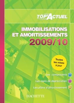 Top'actuel : immobilisations et amortissements (édition 2009/2010)