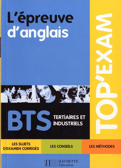 TOP'EXAM : l'épreuve d'anglais ; BTS tertiaires et industriels