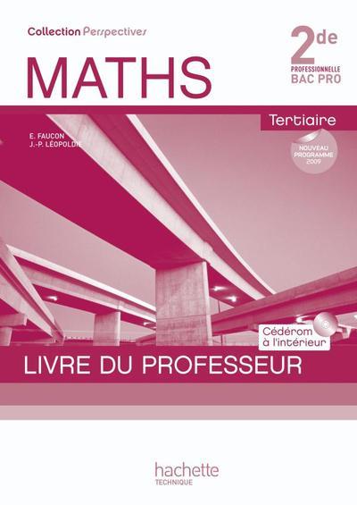 Mathématiques ; 2nde professionnelle ; bac pro tertiaire ; livre du professeur + cédérom