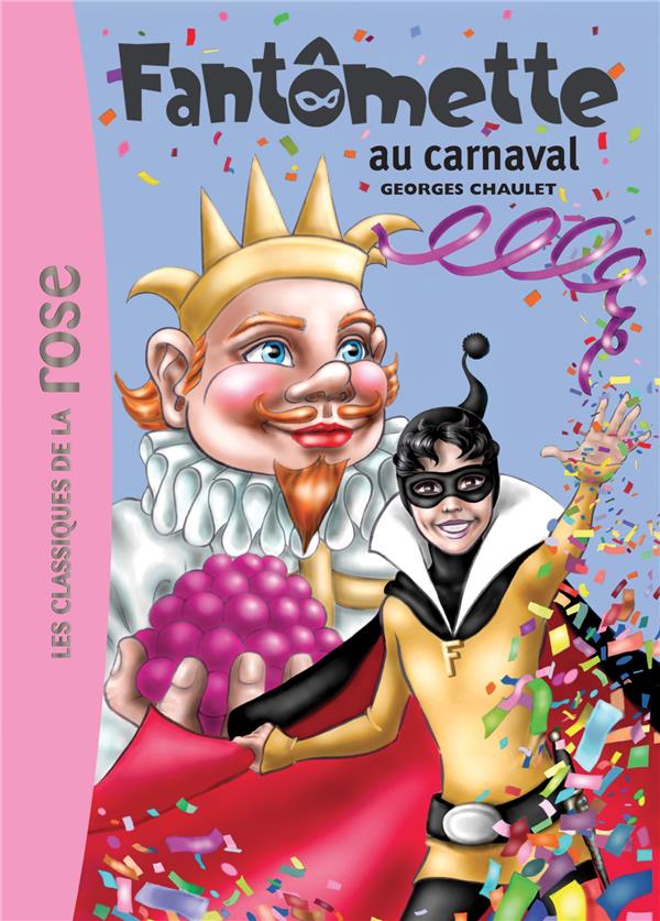 Fantômette Tome 4 ; Fantômette au carnaval
