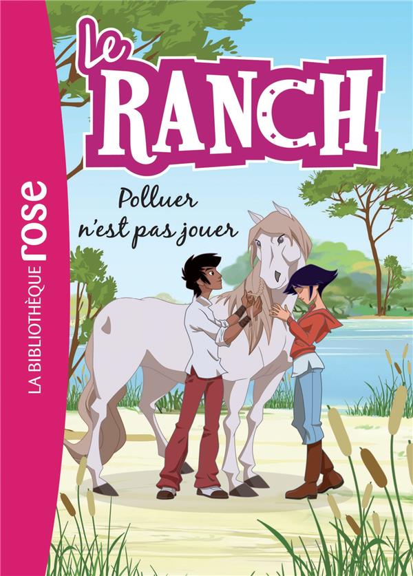 Le ranch Tome 13 : polluer n'est pas jouer