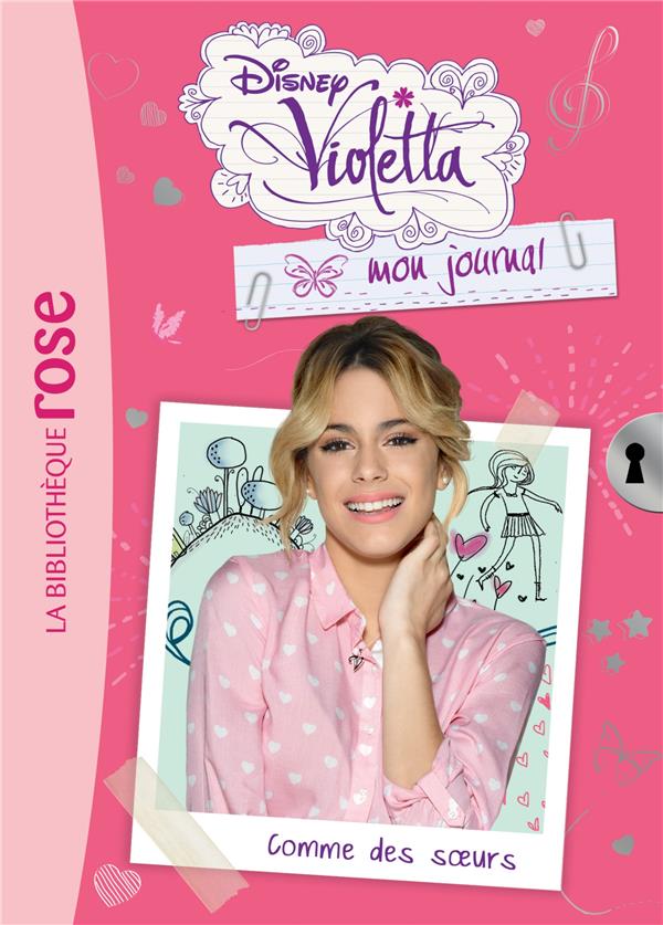 Violetta, mon journal Tome 6 : comme des soeurs