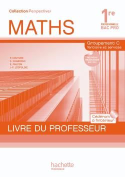 Perspectives : mathématiques ; 1ère professionnelle bac pro ; groupement C tertiaire ; livre du professeur (édition 2010)
