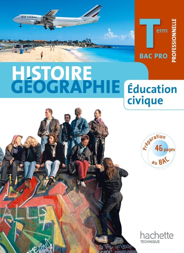 Histoire-géographie, éducation civique ; terminale pro ; livre de l'élève