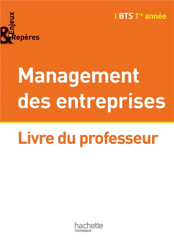 Enjeux et repères management bts 1re annee - livre professeur - ed. 2014