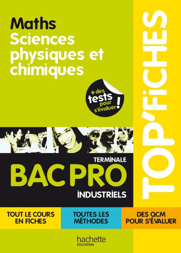 TOP'FICHES : mathématiques, sciences physiques et chimiques ; terminale bac pro industriels
