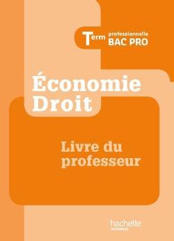 Economie - droit term. bac pro - livre professeur - ed. 2012