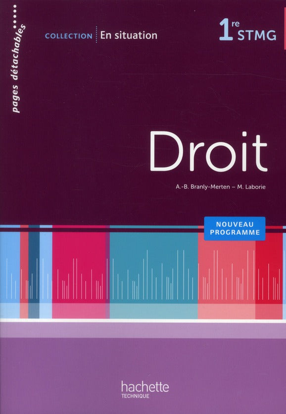 En situation : droit ; 1ère STMG ; livre de l'élève (édition 2012)