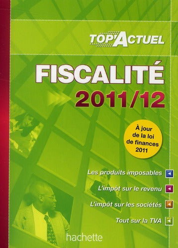 Top'actuel : fiscalité (éditions 2011/2012)