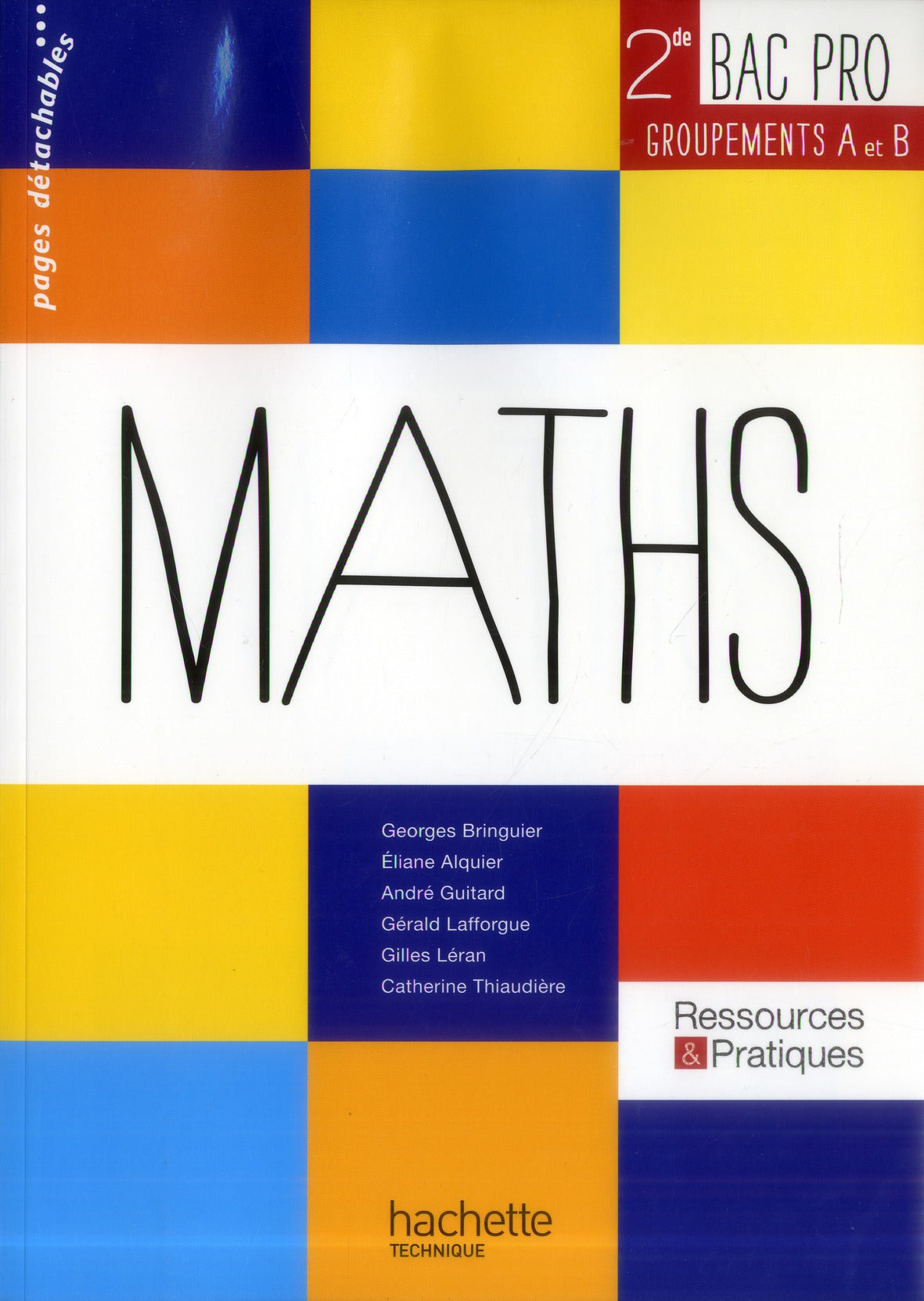 RESSOURCES & PRATIQUES : mathématiques ; 2nde bac pro ; groupements A et B industriel ; manuel de l'élève