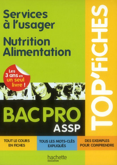 TOP'FICHES : services à l'usager, nutrition et alimentation ; 1ère et terminale bac pro ASSP