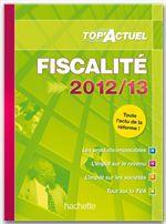 Top'actuel : fiscalité (édition 2012/2013)