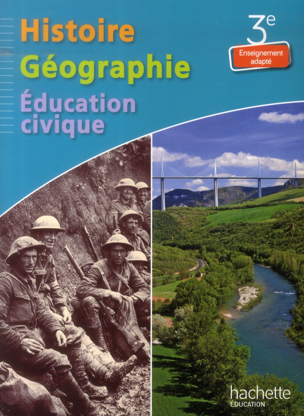 Histoire, géographie/éducation civique ; 3ème ; enseignement adapté ; livre de l'élève (édition 2014)