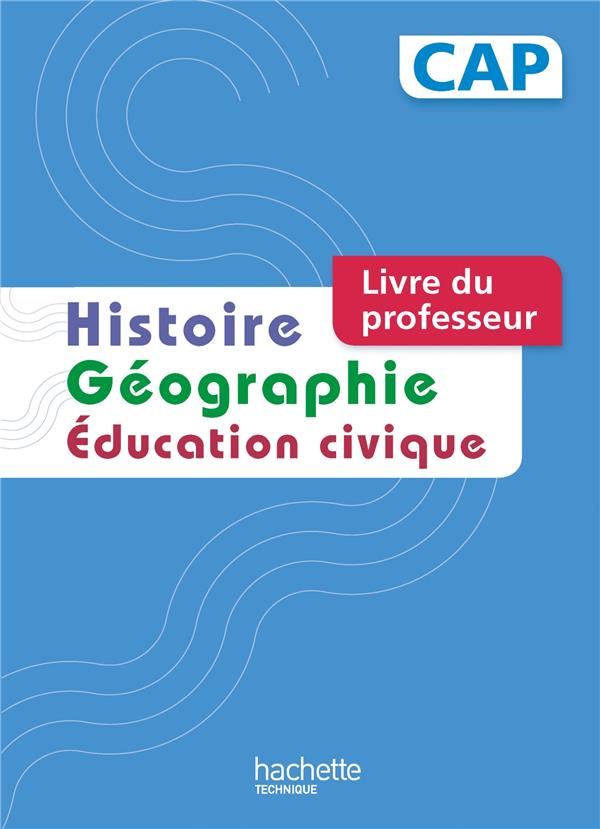 Histoire, géographie, éducation civique ; CAP ; livre du professeur (édition 2014)
