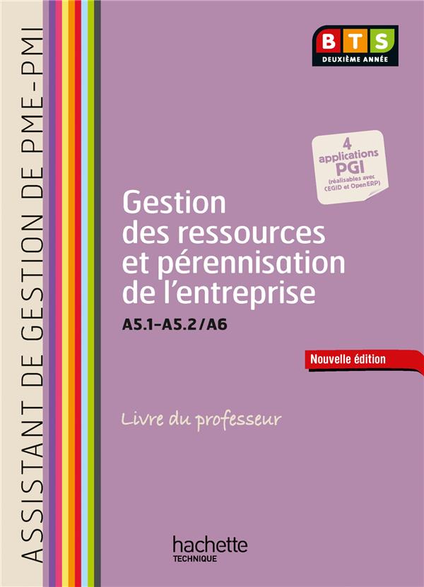 Gestion des ressources et pérennisation de l'entreprise ; A5.1-A5.2/A6 ; BTS assistant de gestion PME-PMI 2ème année ; livre du professeur (édition 2014)