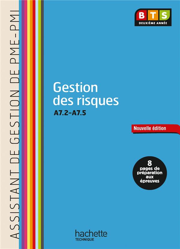 Gestion des risques ; A7.2-A7.5 ; BTS assistant de gestion PME-PMI 2ème année ; livre de l'élève (édition 2014)