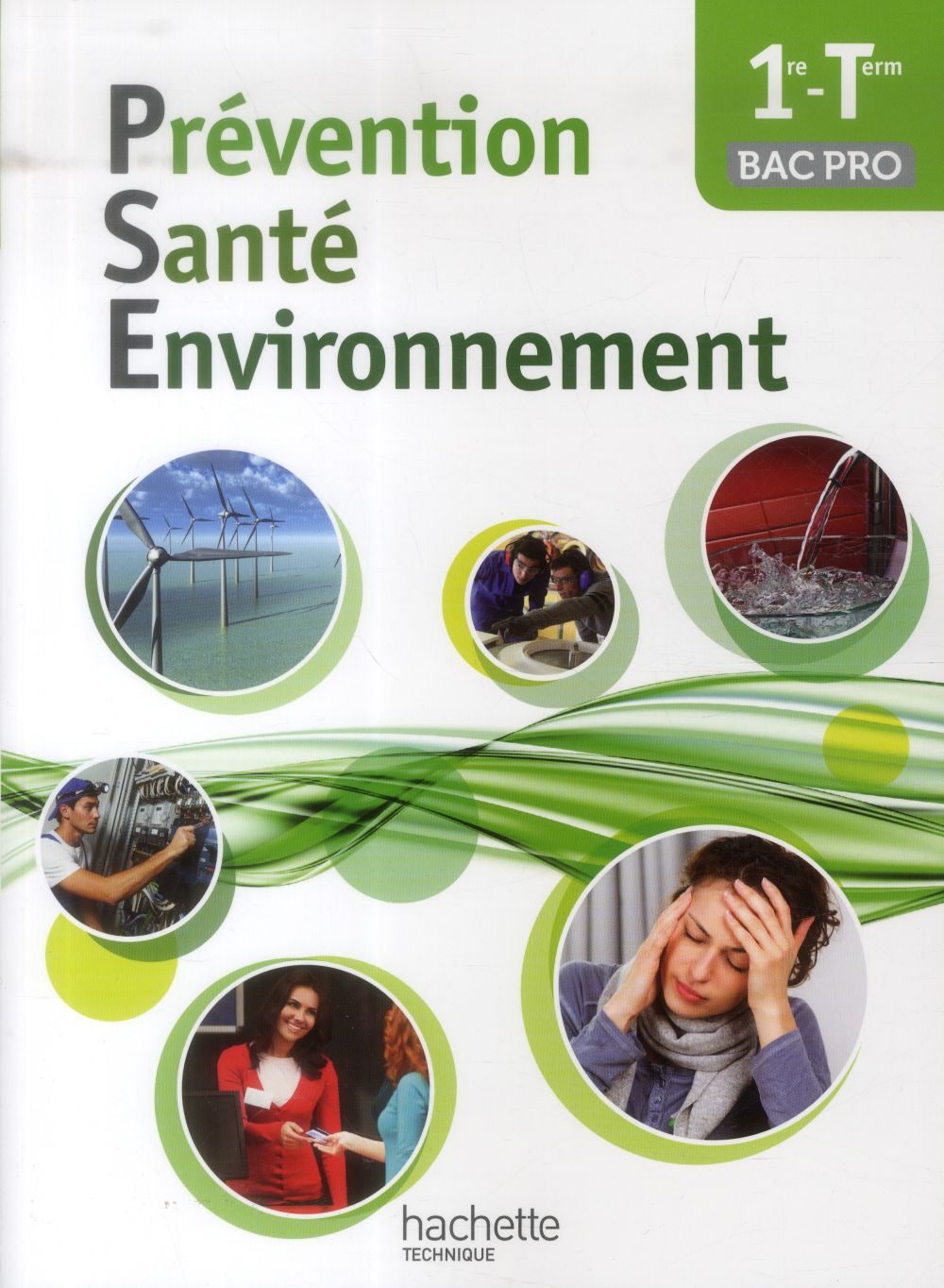 Prévention, santé, environnement ; 1ère, terminale bac pro ; livre de l'élève (édition 2014)