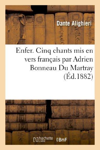 Enfer. Cinq chants mis en vers français par Adrien Bonneau Du Martray