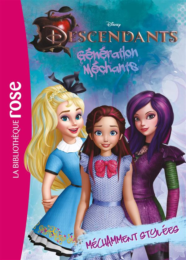 Descendants - génération méchants Tome 4 : méchamment stylées