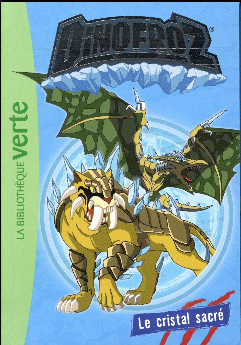 Dinofroz Tome 2 : le cristal sacré