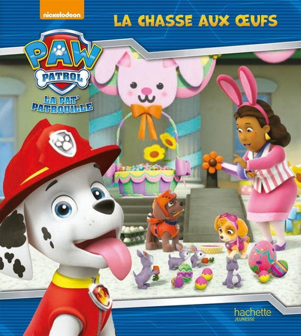 La Pat'Patrouille : la chasse aux oeufs