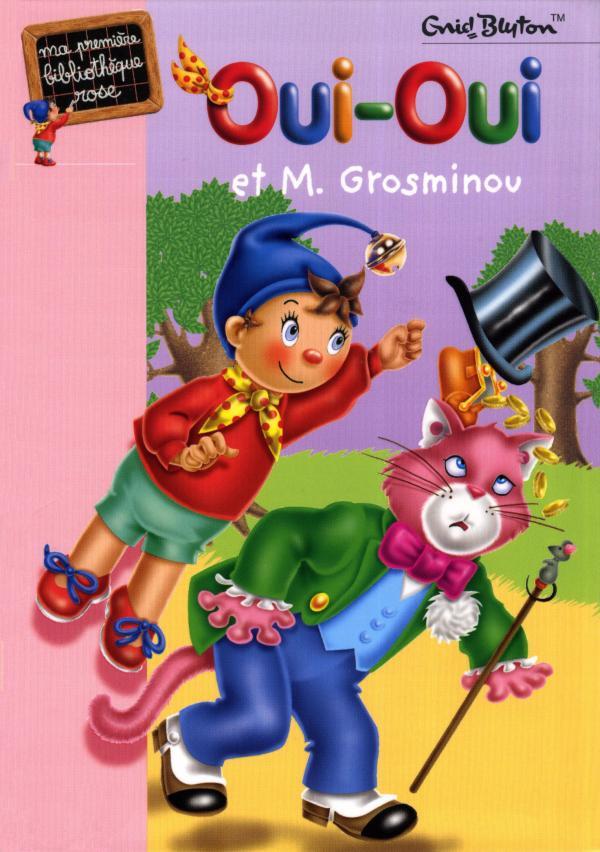 Oui-Oui et monsieur Grosminou