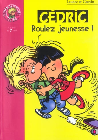 Cédric Tome 4 : roulez jeunesse !