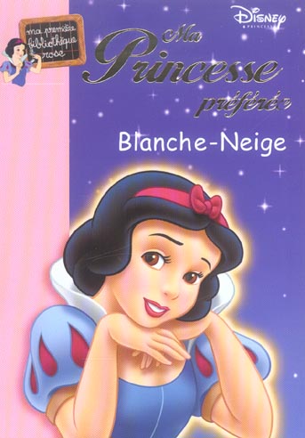 Ma princesse préférée Tome 2 ; Blanche-Neige