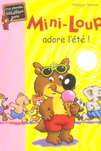 Mini-Loup Tome 10 : Mini-Loup adore l'été !