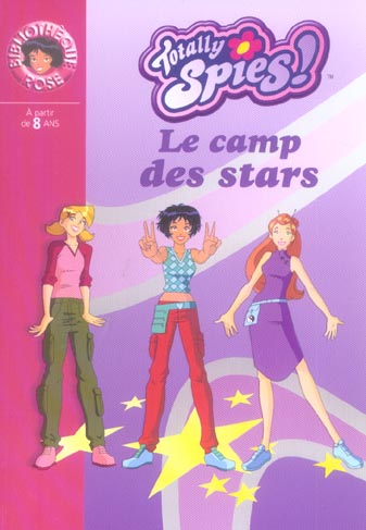 Totally spies Tome 9 ; le camp des stars
