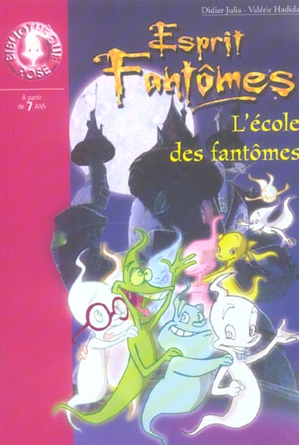 Esprit fantomes 07 - l'ecole des fantomes
