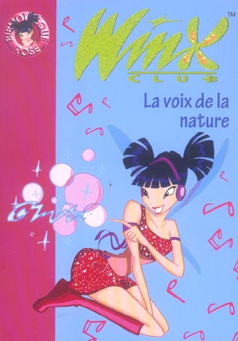 Winx Club Tome 4 : la voix de la nature