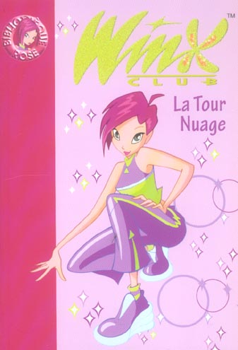 Winx Club Tome 5 : la tour nuage