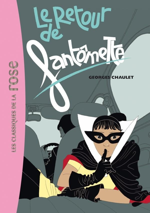 Fantômette Tome 50 ; le retour de Fantômette