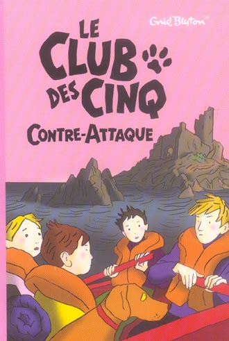 Le Club des Cinq Tome 3 : le Club des Cinq contre-attaque