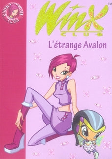 Winx Club Tome 9 : l'étrange Avalon