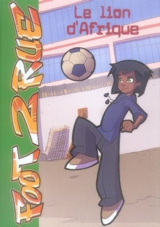 Foot 2 rue Tome 5 : le lion d'Afrique