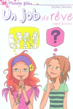 Signé Juliette Tome 3 : un job de rêve