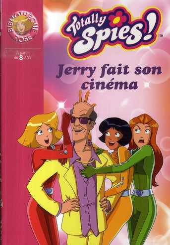 Totally spies Tome 18 ;Jerry fait son cinéma