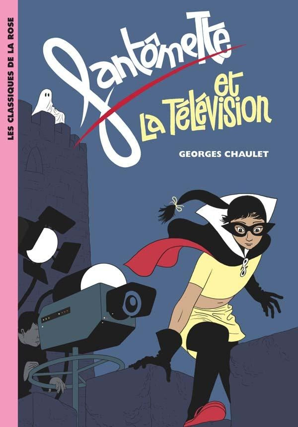 Fantômette Tome 8 ; Fantômette et la télévision